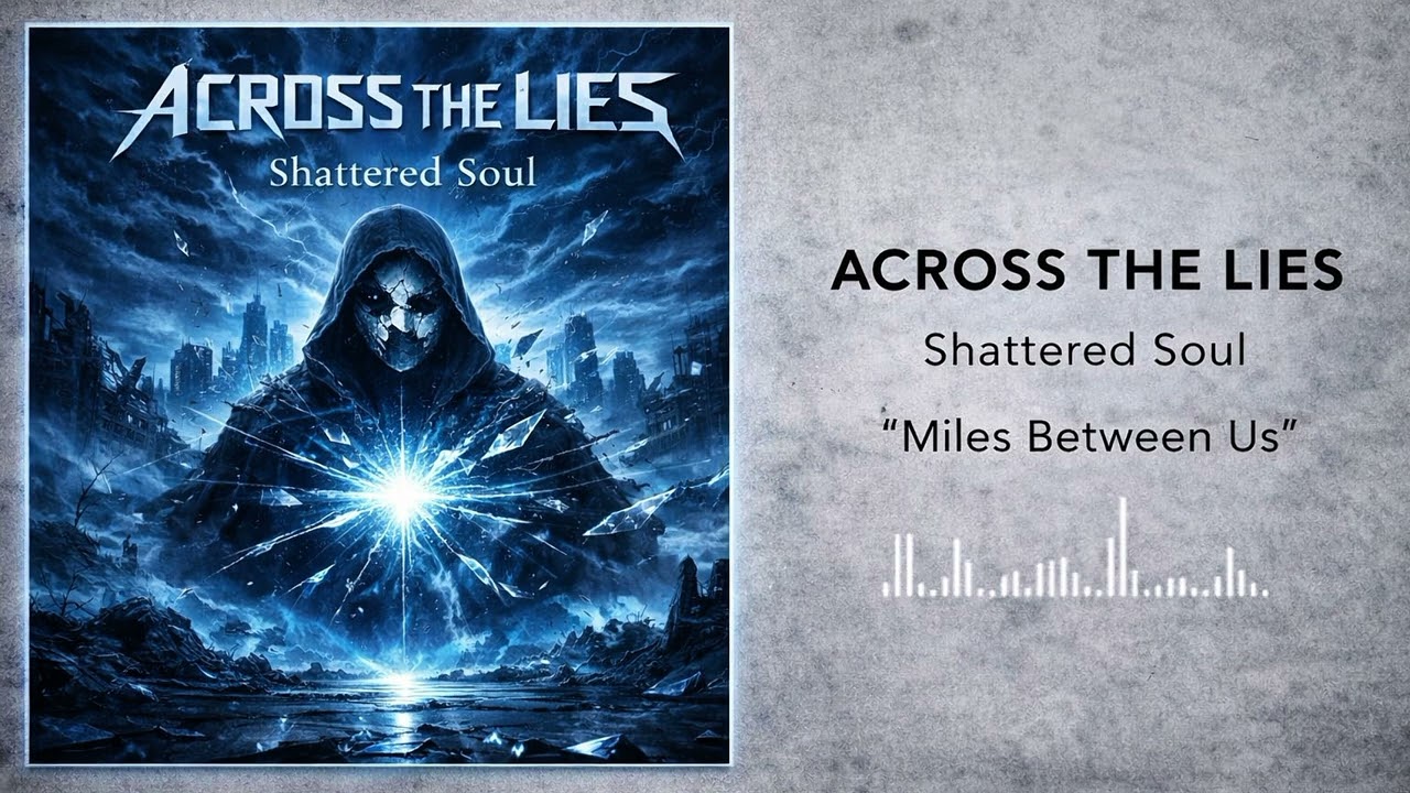 Across The Lies - Miles Between Us