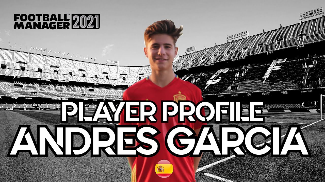 CHEAP SPANISH GOAL MACHINE WONDERKID | FM21 PLAYER PROFILE | ANDRES GARCIA | FOOTBALL MANAGER 2021