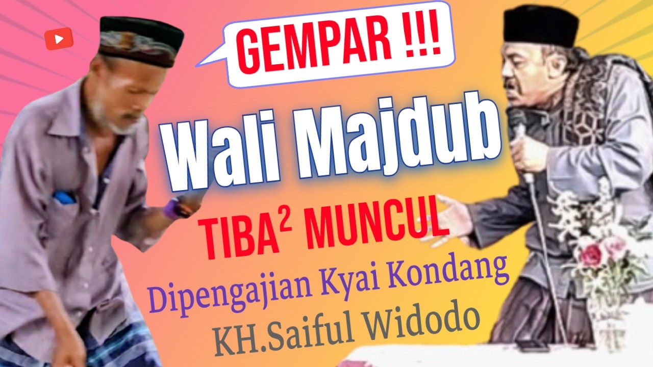 GEMPAR, WALI MAJDUB MUNCUL DI PENGAJIAN? Ngaji Lucu Kyai Kondang Saiful Widodo