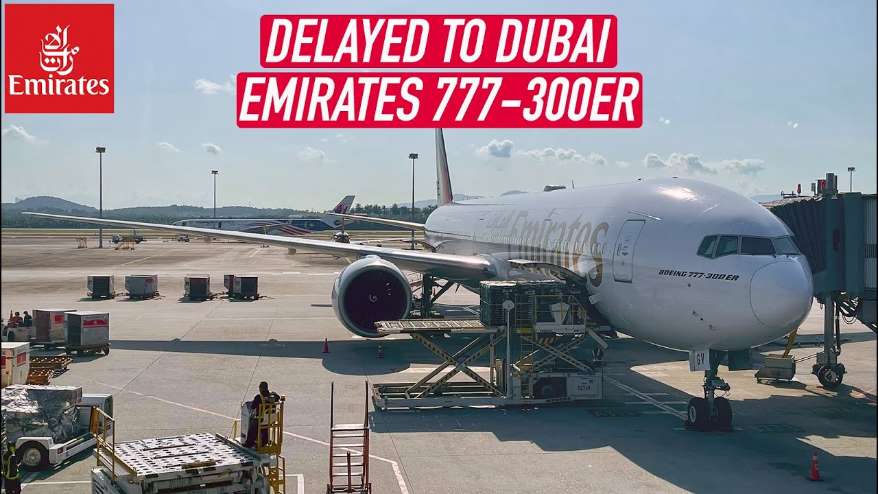 Delayed to Dubai - Emirates 777-300ER | Kuala Lumpur to Dubai