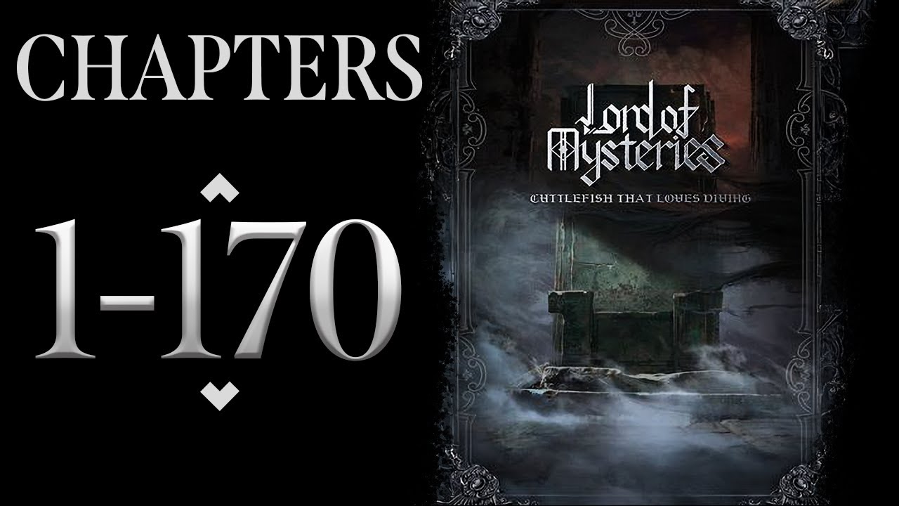 Lord of the Mysteries Chapter 1-170 &ndash; The Ultimate Audiobook Experience