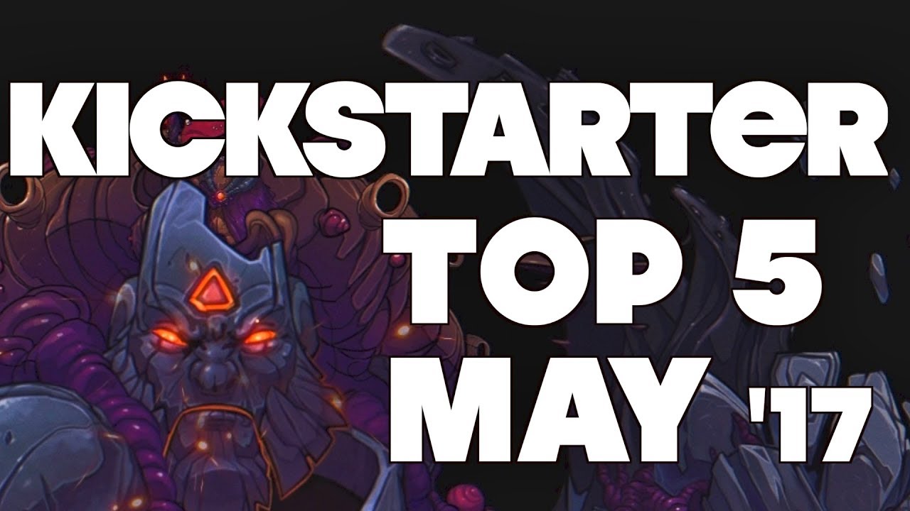 Top 5 Indie Games on Kickstarter - May 2017