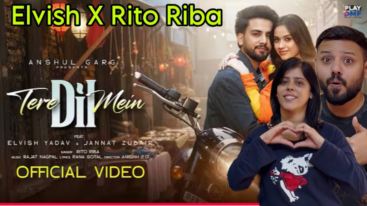 TERE DIL MEIN - Rito Riba Reaction | Elvish Yadav & Jannat Zubair | Rajat Nagpal | Rana Sotal |