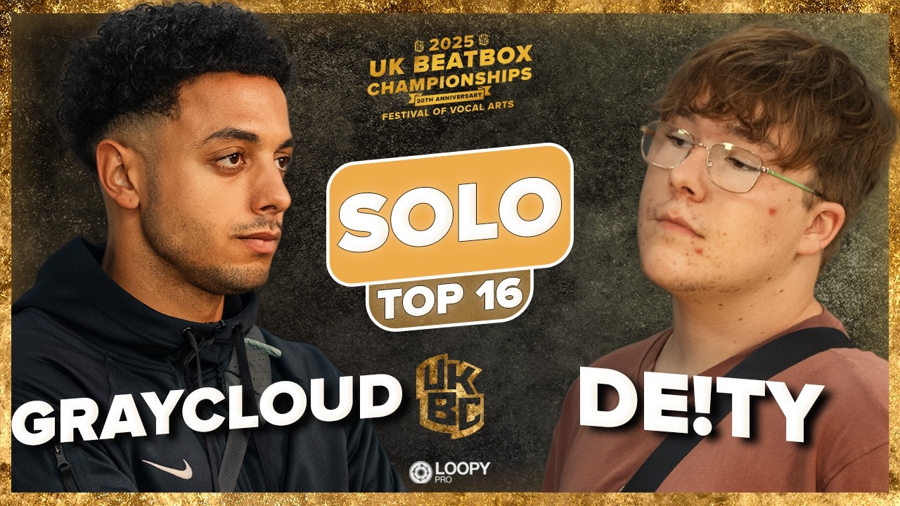 Graycloud vs Deity | UK Beatbox Championships 2025 | Solo Top 16 Battle