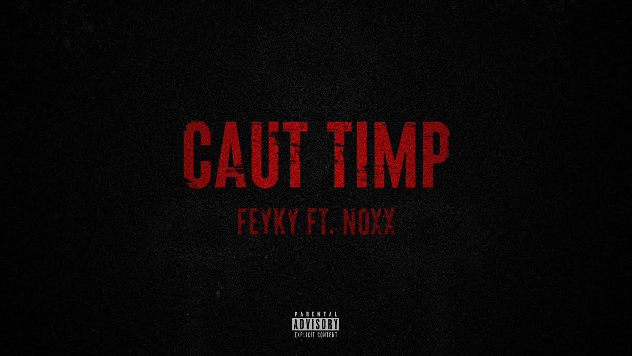 Feyky X NOxx - Caut Timp
