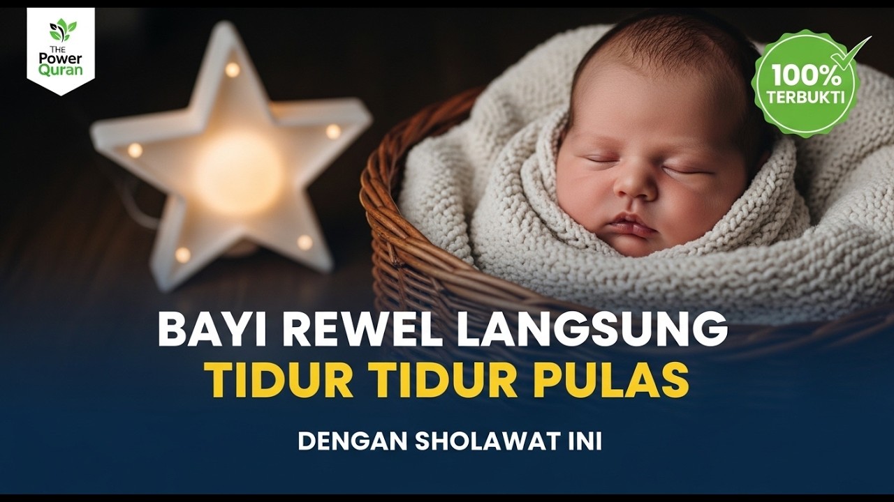 Sholawat Perlindungan Bayi: Penjaga Tidur dari Gangguan & Mimpi Buruk (Sangat Merdu)
