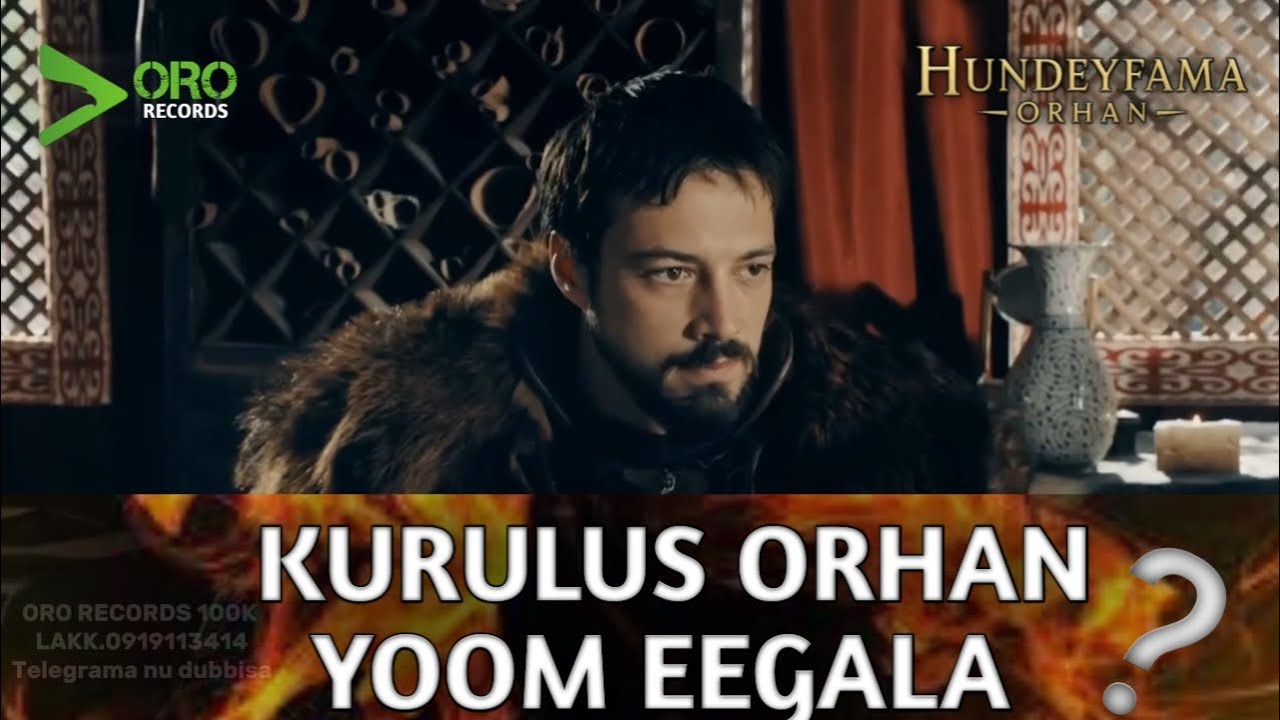 Kurulus Orhan Kutaa 1 Xiinxala 1 @hundeyfamaorhan