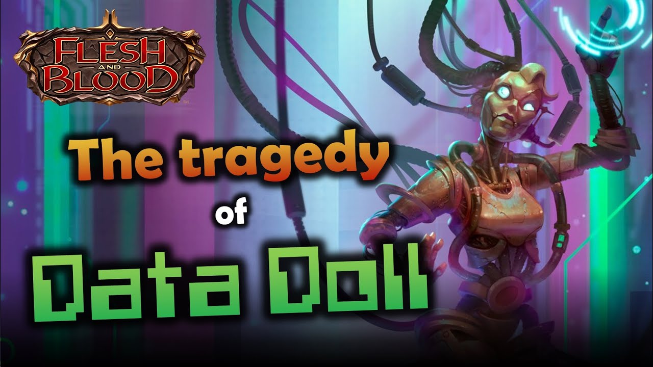 The tragedy of Data Doll | Flesh and Blood TCG | Go Again! Ep545