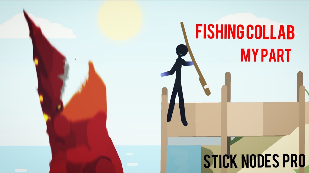Fishing Collab - My part [Stick Nodes Pro]