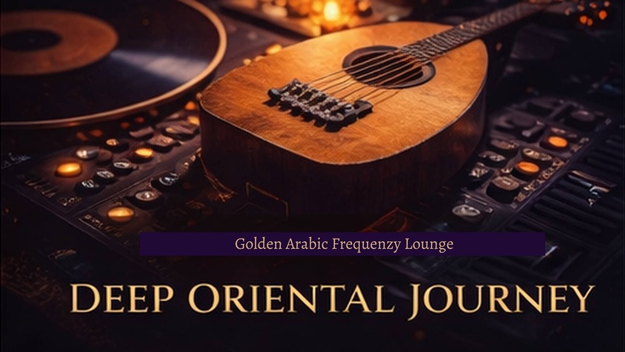 Deep Oriental Journey | Arabic House Meditation Music | Solfeggio Frequencies