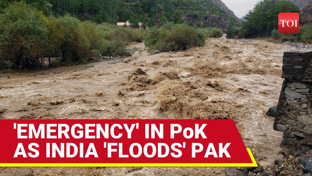 Pak declares EMERGENCY In Muzaffarabad After India 'Floods' PoK With Jhelum Waters - Report