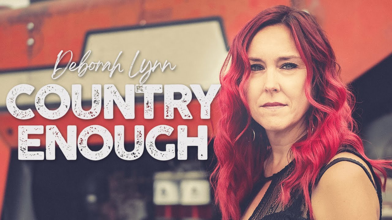 COUNTRY ENOUGH - Deborah Lynn - Official Video