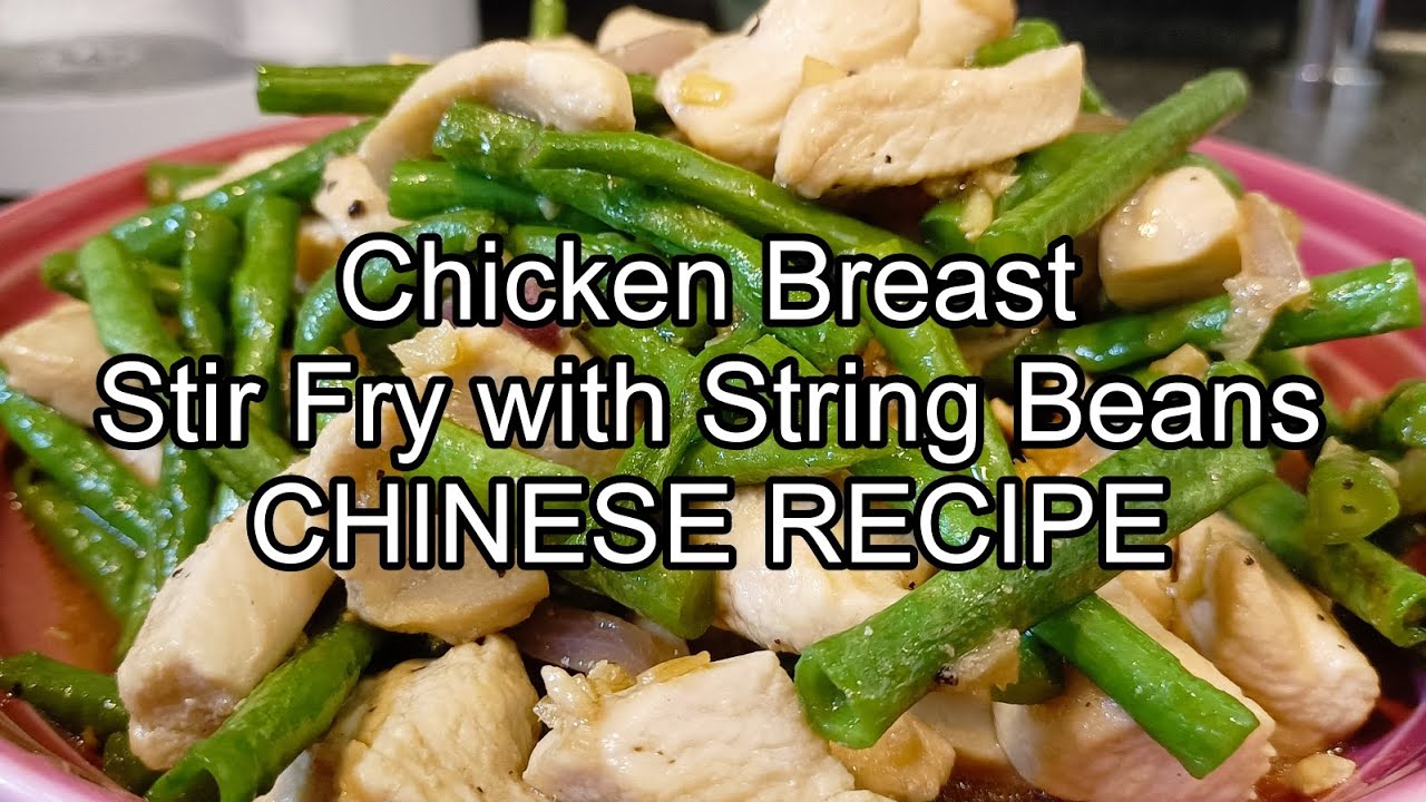 STIR FRY STRING BEANS and CHICKEN BREAST  / CHINESE RECIPE /ofwhongkong || Charlyn official