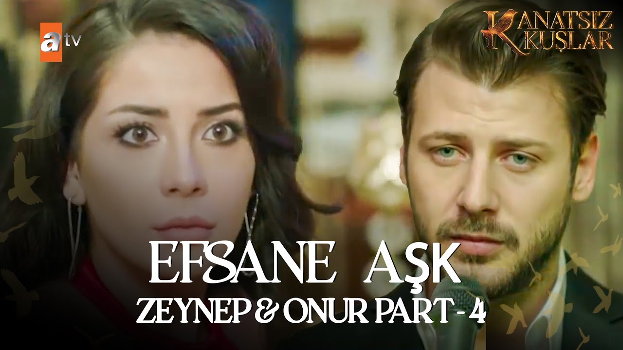 Zeynep ve Onur’un efsane Aşkı Part - 4 | Kanatsız Kuşlar
