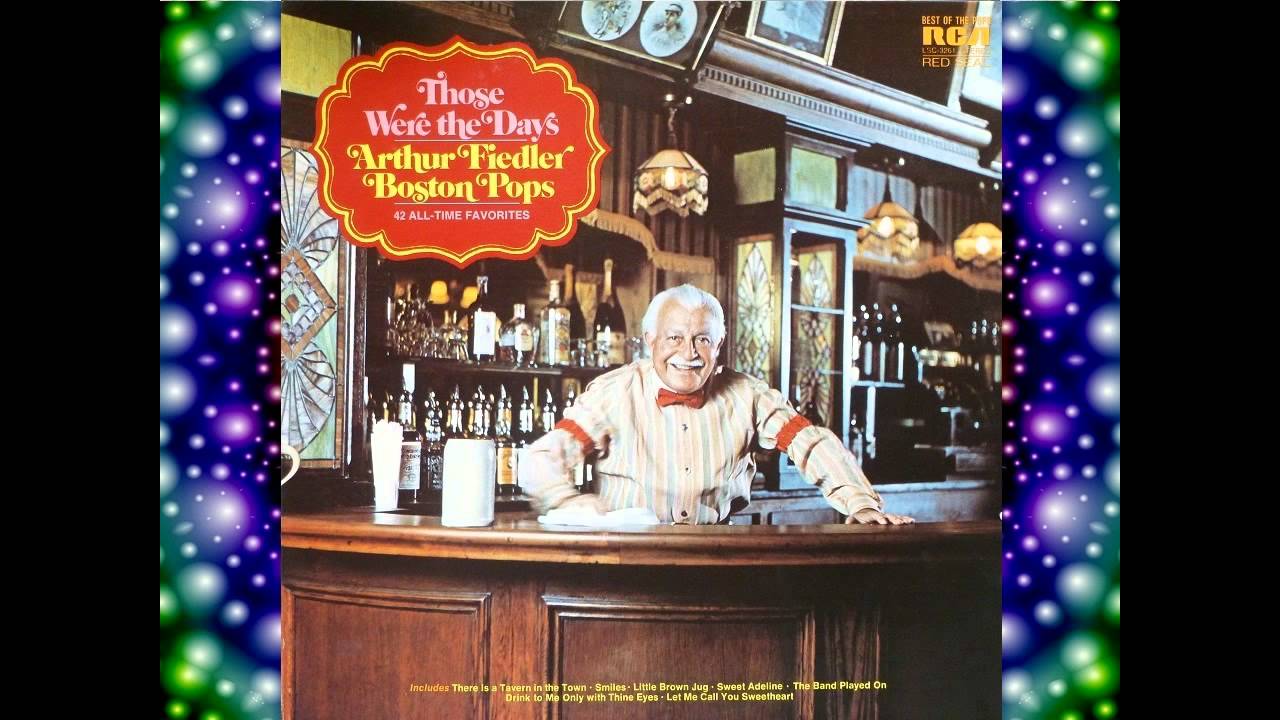 Those Were The Days - Boston Pops  - Fiedler