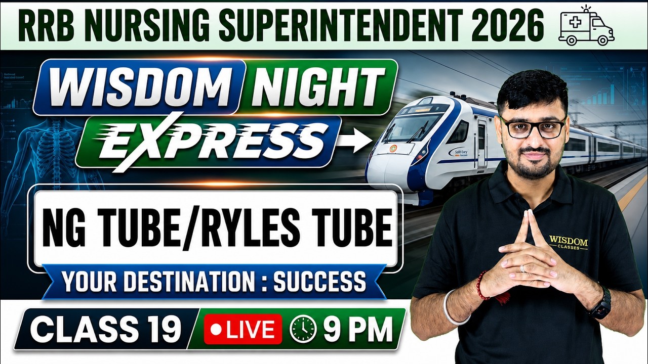 RRB Nursing Superintendent 2026 | RRB Exam Preparation NG TUBE/RYLES TUBE | Wisdom Express Series