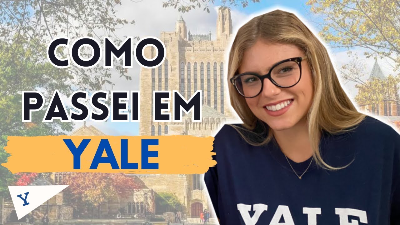 COMO PASSEI EM YALE - Minha rotina de estudos, preparação e dicas para quem quer aplicar!
