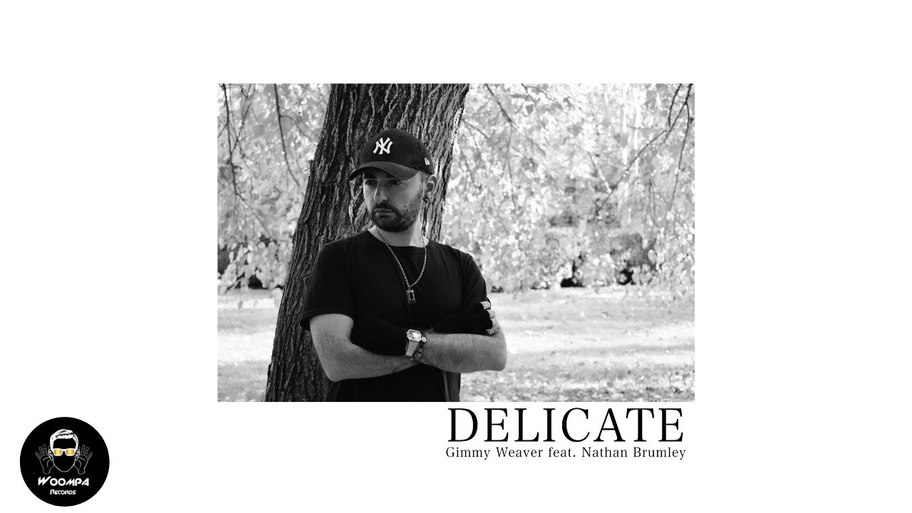 Gimmy Weaver Ft.Nathan Brumley - Delicate (Official Lyric Video)