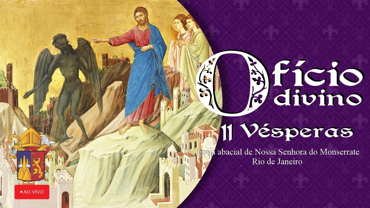 Ofício de II Vésperas ao vivo - Domingo - 22/02/2026 - Deixe suas intenções!