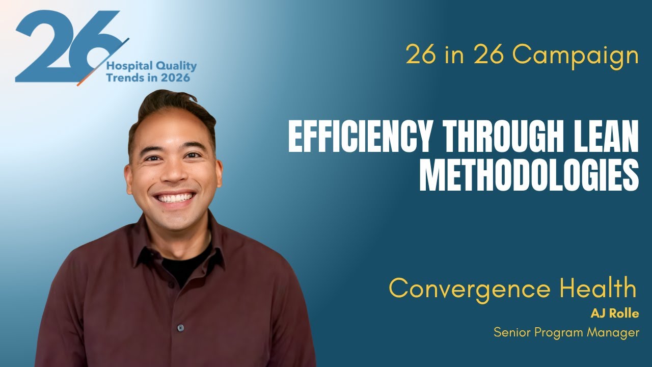 Lean Methodologies for Hospital Efficiency in 2026 | Quality Trend #21 | 26 in 26