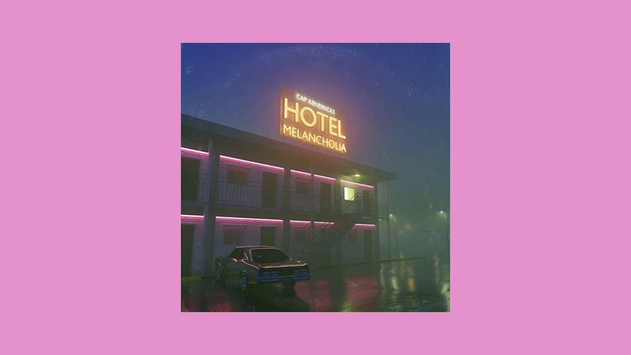 Cap Kendricks - Hotel Melancholia [Full Album]