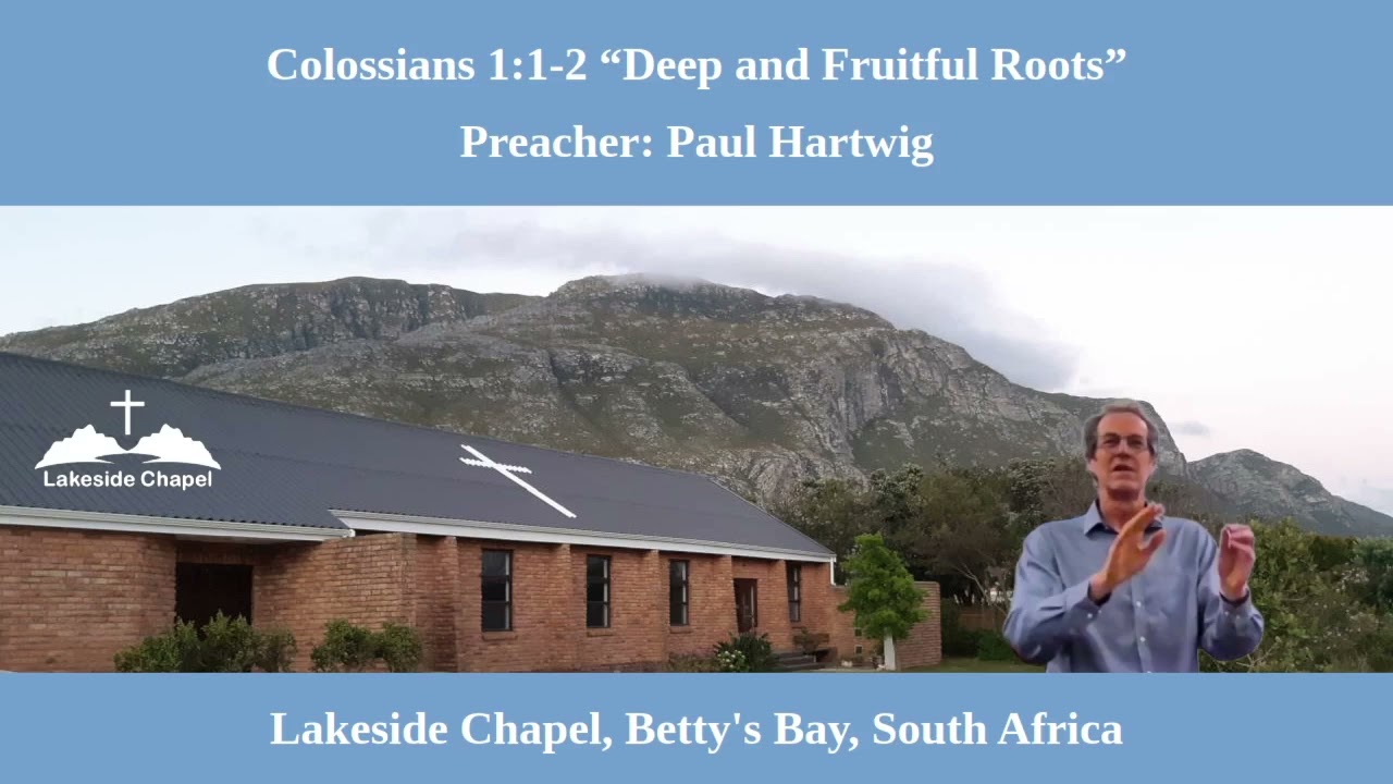 Colossians Series: 1:1  The Deep and Fruitful Root