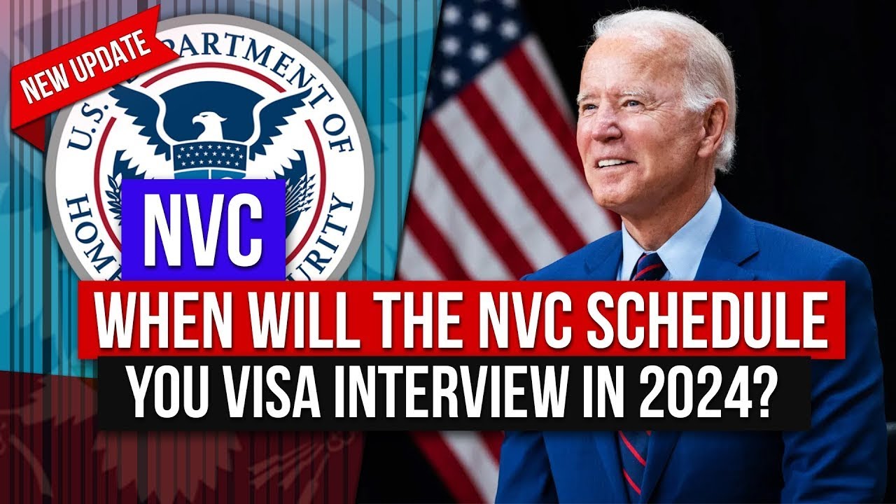 When Will the NVC Schedule You Visa Interview in 2024? NVC Backlog Report | US Immigration