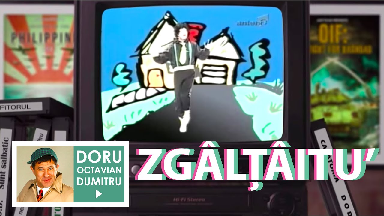 ZGÂLȚÂITUL | Doru Octavian Dumitru Official