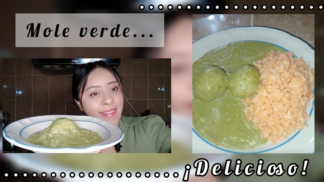 MOLE VERDE CON ALBONDIGAS (A MI ESTILO)💚