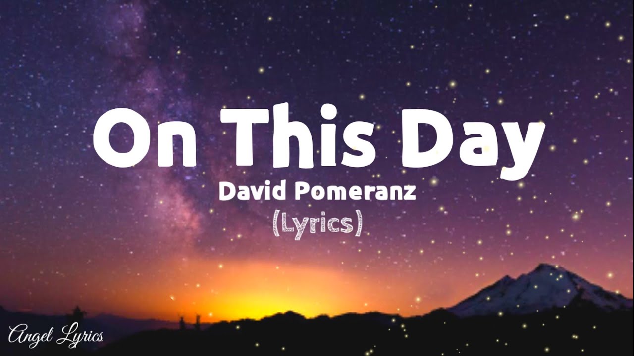 On This Day Lyrics by David Pomeranz