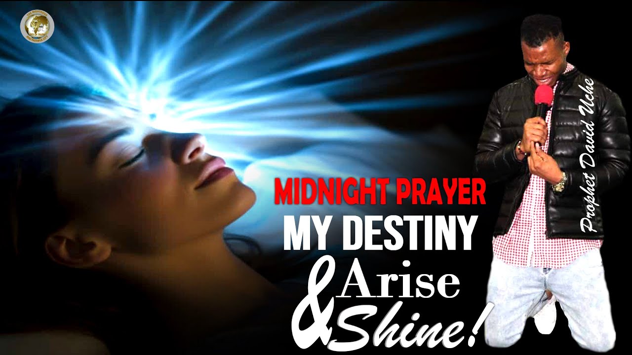 #MIDNIGHT PRAYER] MY DESTINY ARISE AND SHINE || PROPHET DAVID UCHE || TRUTH TV