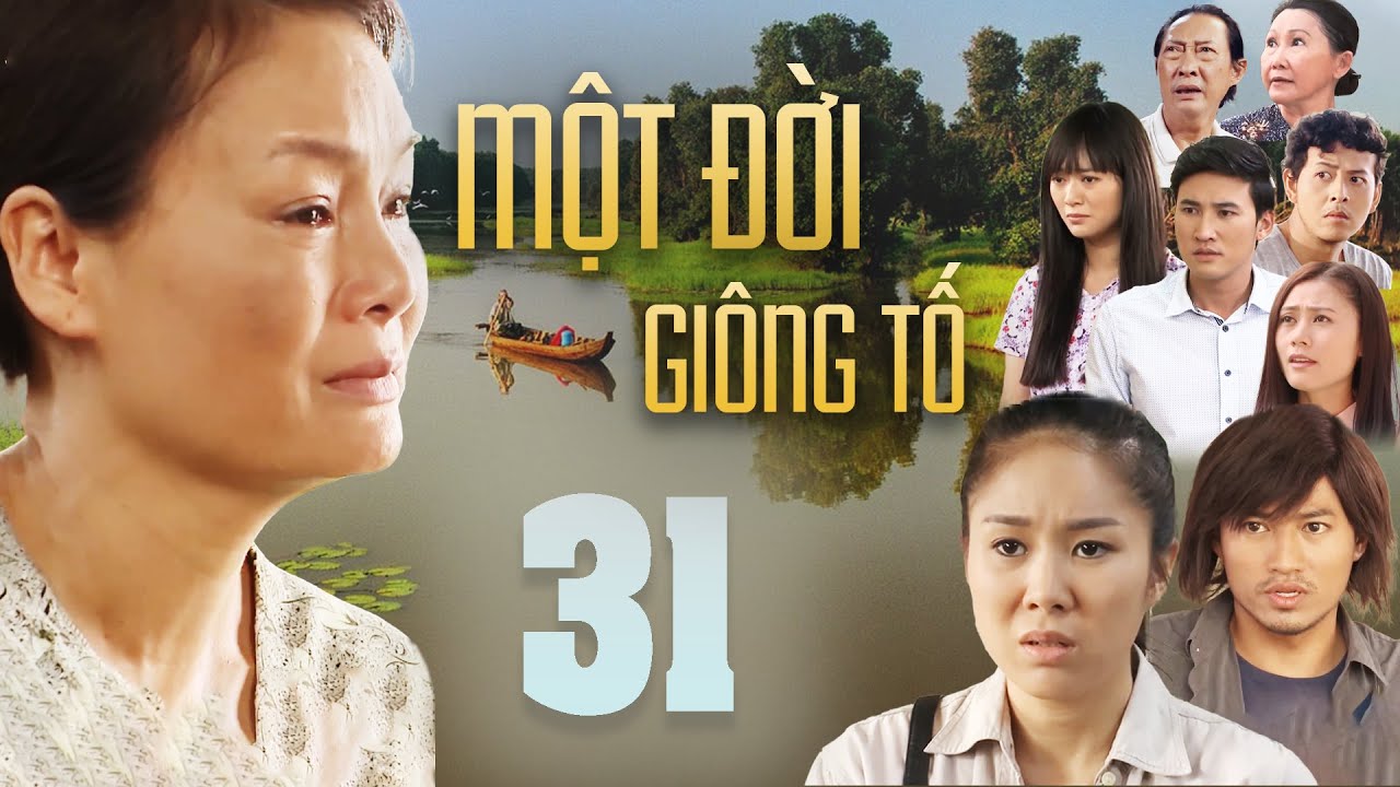 PHIM MỘT ĐỜI GIÔNG TỐ - Tập 31 💦 Phim Bộ Tâm Lý Xã Hội Việt Nam 2023💦Phim Miền Tây Việt Nam Hay Nhất