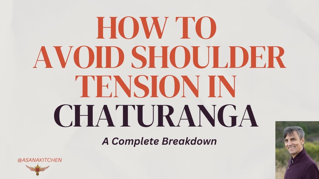 How to Avoid Shoulder Tension in Chaturanga (A Complete Breakdown)
