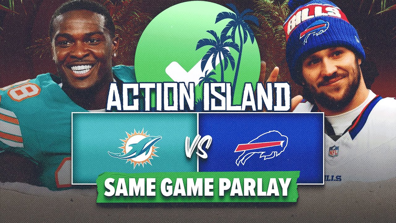 Expert Bettors Build A Same Game Parlay For Dolphins vs. Bills! | Action Island