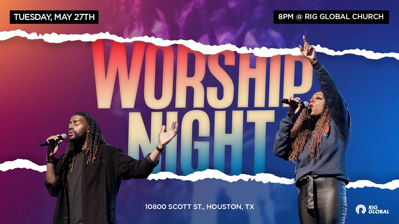 NIGHT OF WORSHIP || RIG GLOBAL