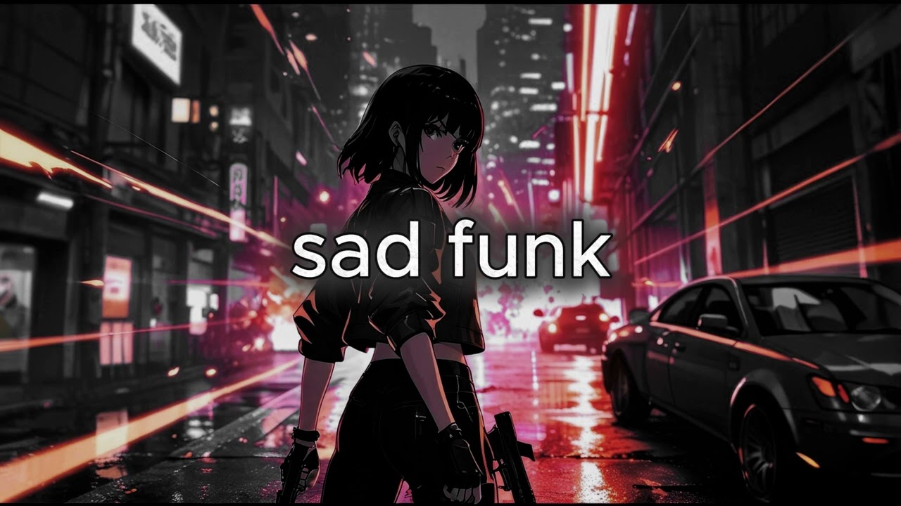 Sad funk slowed and reverbed