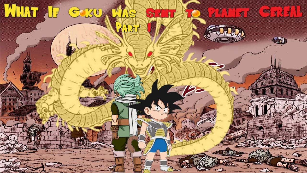 What If Goku Was Sent to Planet Cereal? (Part 1)