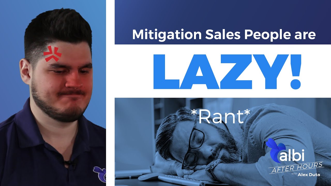 Albi Afterhours: Why Mitigation Salespeople are LAZY!