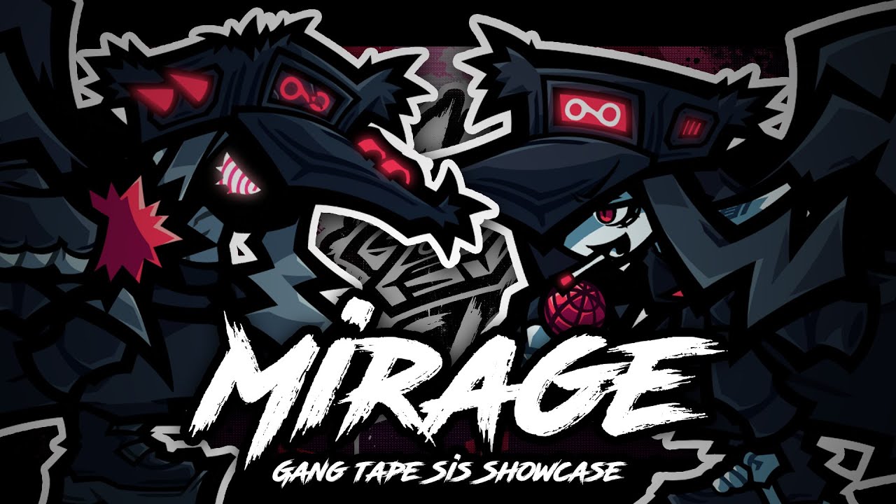 Mirage - Gang Tape Sis SHOWCASE