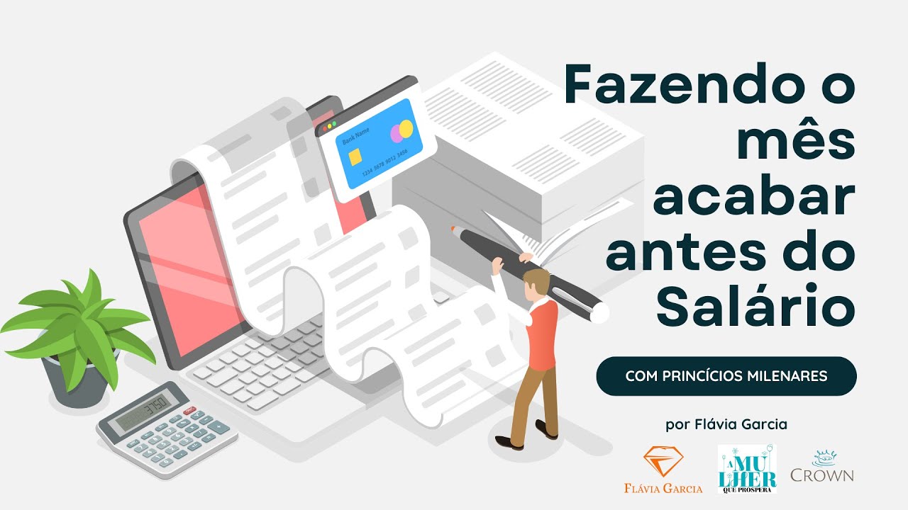 Fazendo o seu mês durar menos que seu Salário