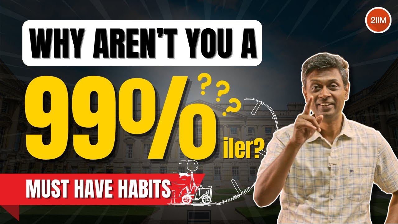 3 Daily Habits = 99 Percentile ( Rajesh Sir's Proven Method) | 2IIM
