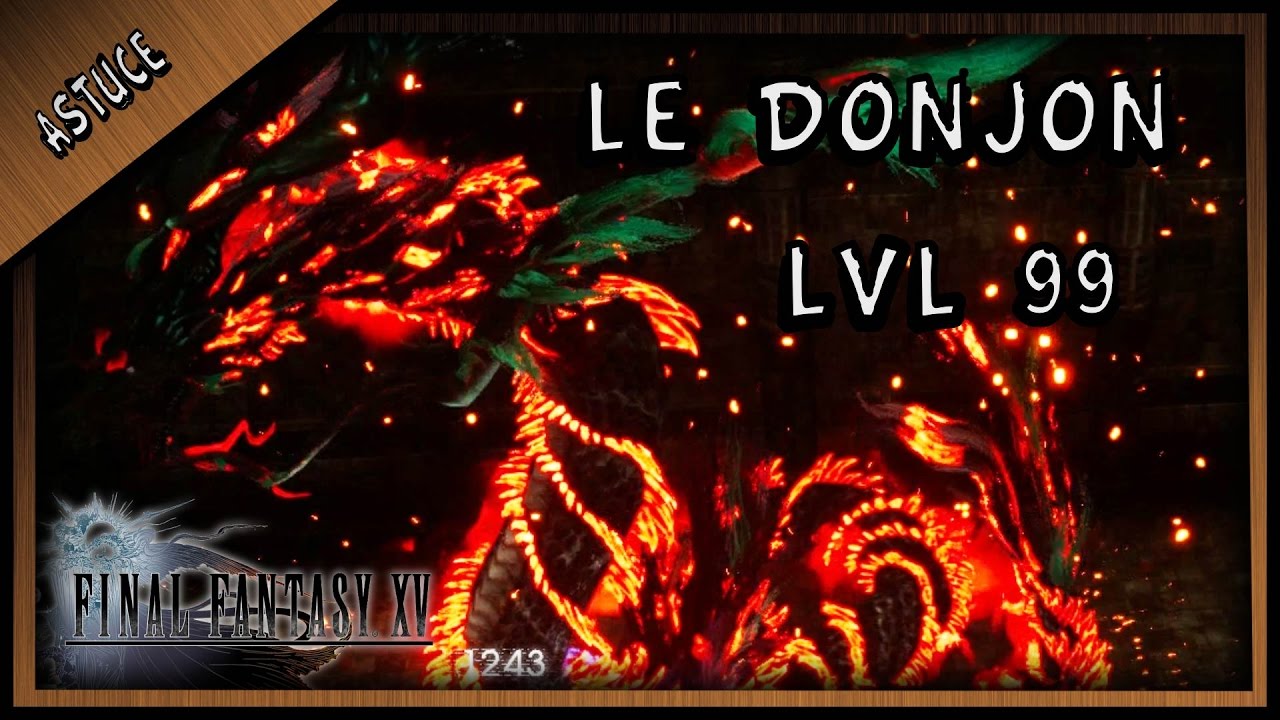 DANS LES PROFONDEURS DE COSTLEMARK / DONJON LVL 99 COMPLET ( FINAL FANTASY XV )