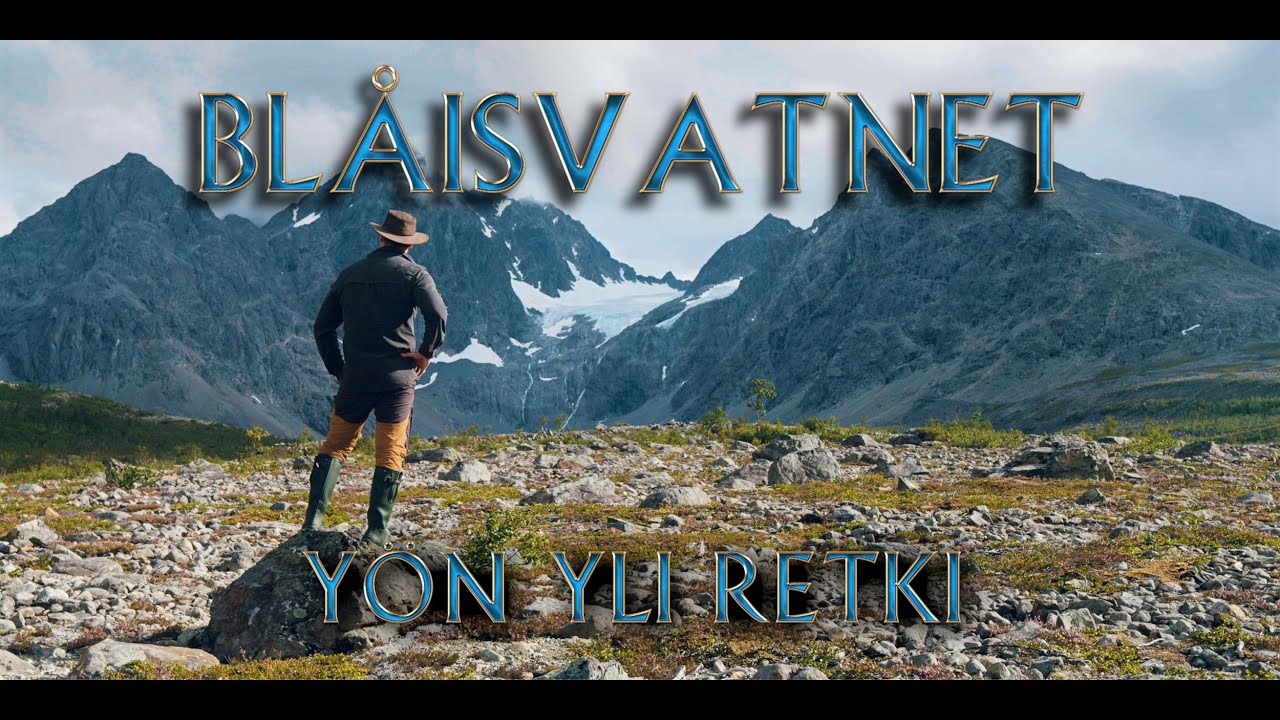 Blåisvatnet Yön yli | Retkipuudeli | Lappi | Vaellus | Norja