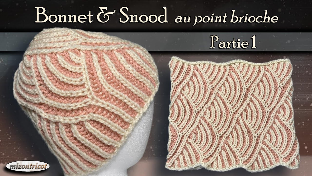 [TRICOT]  Tuto ♥ BONNET & SNOOD ♥ au point brioche  - PARTIE 1🐑