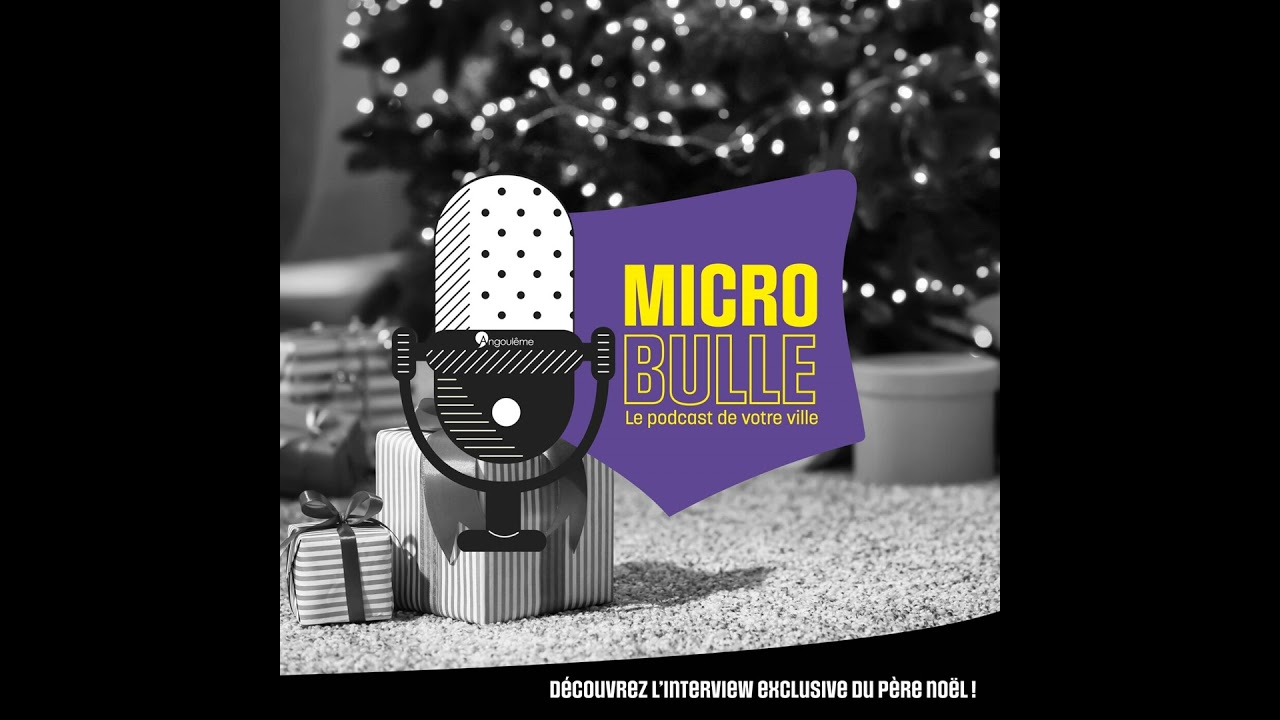 Micro Bulle #18 - L'interview exclusive du Père Noël