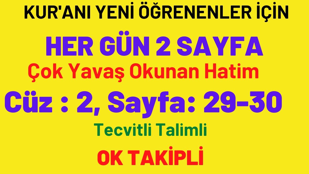 29-30. SAYFALAR / Kuranı Yavaş Okyanlar için YAVAŞ OKUNAN HATİM Her gün İki Sayfa Takipli