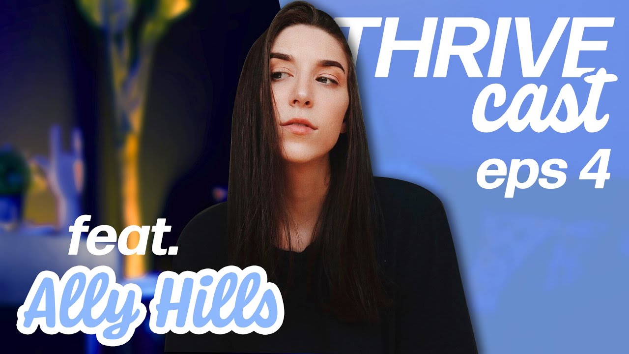 Ally Hills Talks DRAMA! | E4 THRIVECAST