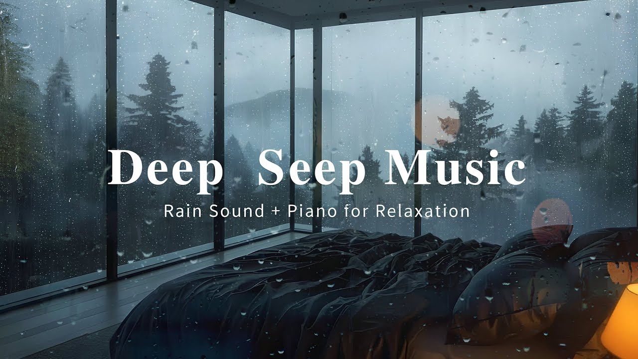 Cozy Bedroom Rain 🌧️ Soft Piano Sleep Music for Deep Sleep, Relaxation & Stress Relief