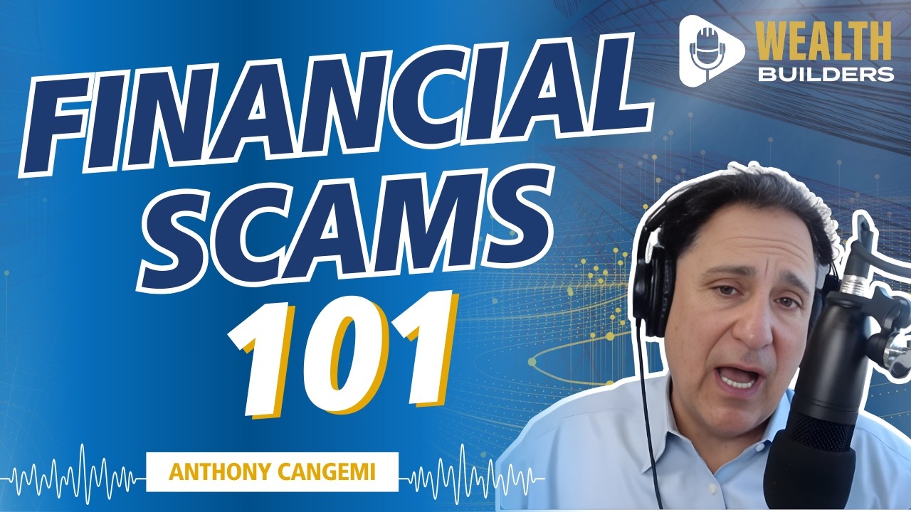How to Protect Yourself from Financial Scams | Wealth Builders | Ep. 18