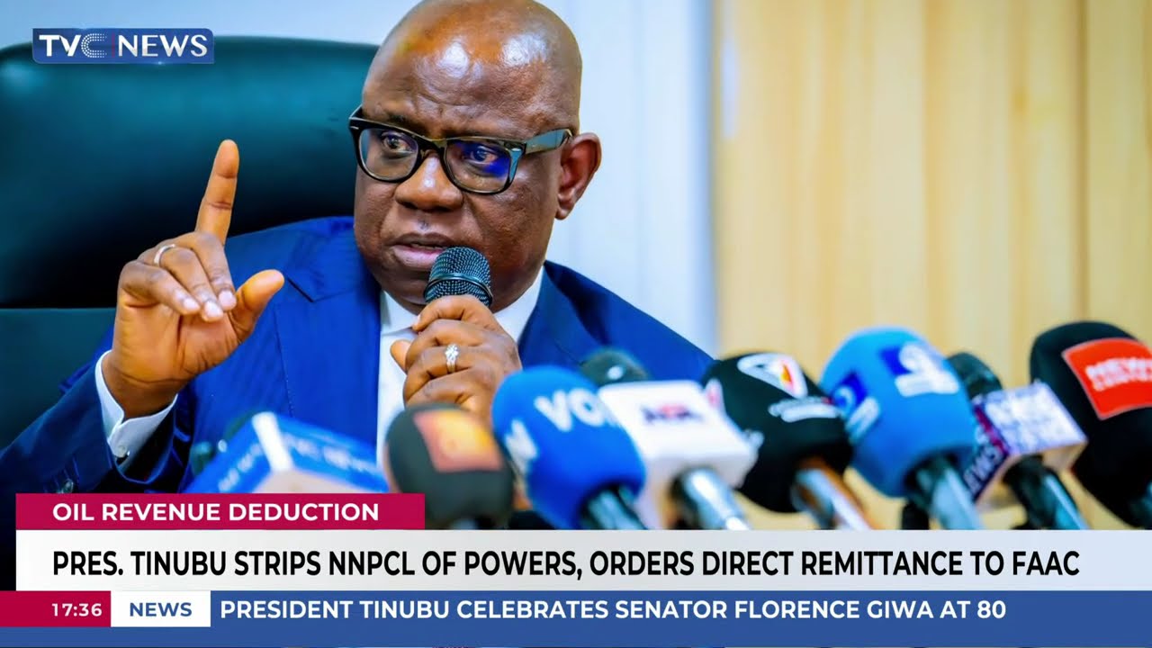 Pres. Tinubu Strips NNPCL Of Powers, Orders Direct Remittance To FAAC